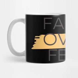 Faith over fear Mug